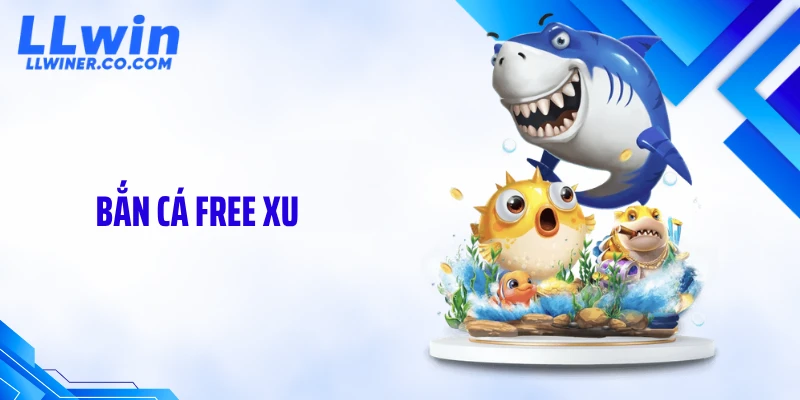 Bắn Cá Free Xu: Chiến Lược “Nuôi Xu” Tạo Lợi Thế Dài Hạn