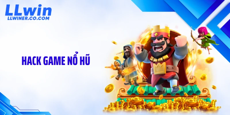 Hack Game Nổ Hũ: Sự Thật Phía Sau Các Tool Bị Thổi Phồng